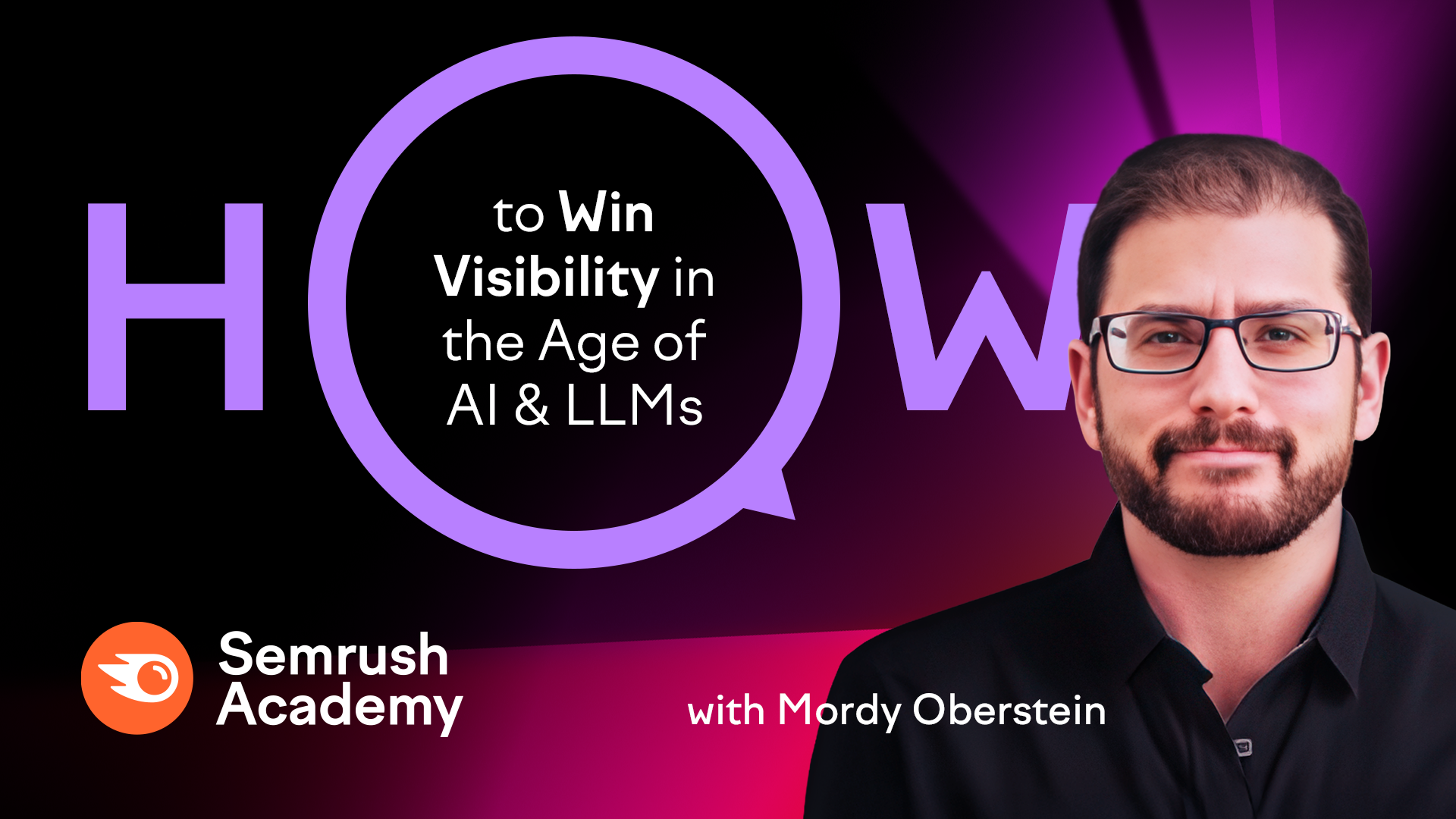 How to Win Visibility in the Age of AI & LLMs