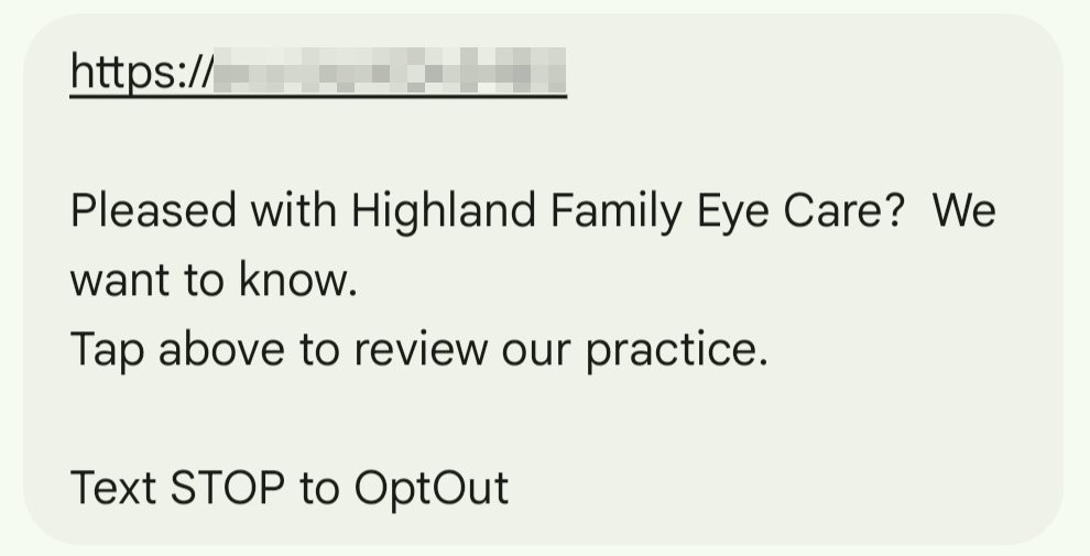 The SMS message provides an https link then says, "pleased with Highland Family Eye Care? We want to know. Tap above to review our practice."