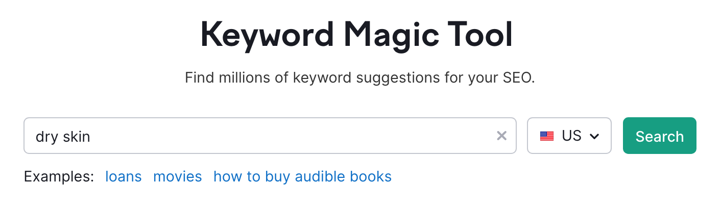 "dry skin" entered into the Keyword Magic Tool search bar